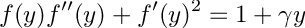 \[ f(y) f''(y) + f'(y)^2 = 1+\gamma y  \]