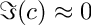 $ \Im ( c ) \approx 0 $