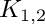 $ K_{1,2} $