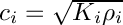 $c_i = \sqrt{ K_i \rho_i } $