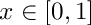 $ x\in[0,1]$